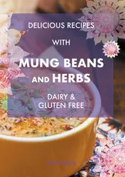 Omslag van Delicious Recipes With Mung Beans and Herbs