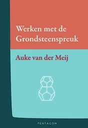 Omslag van Werken met de Grondsteenspreuk