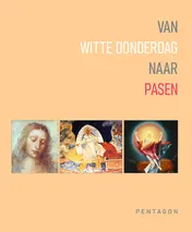 Omslag van Van Witte Donderdag naar Pasen