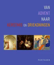 Omslag van Van Advent naar Kerstmis en Driekoningen