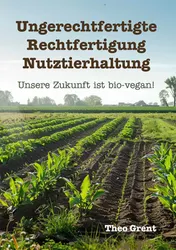 Omslag van Ungerechtfertigte Rechtfertigung Nutztierhaltung