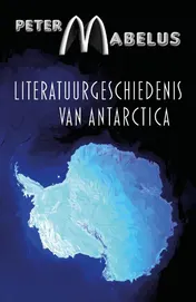 Omslag van Literatuurgeschiedenis van Antarctica