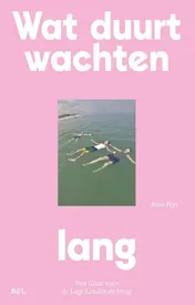 Omslag van Wat duurt wachten lang