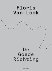Omslag van Floris Van Look. De goede richting