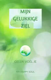 Omslag van Mijn Gelukkige Ziel