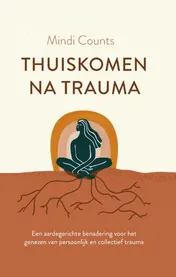 Omslag van Thuiskomen na trauma