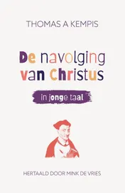 Omslag van De navolging van Christus in jonge taal (luxe editie)