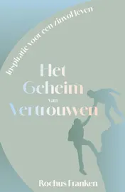 Omslag van Het geheim van vertrouwen