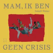 Omslag van Mam, ik ben geen crisis