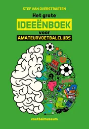 Omslag van Het grote ideeënboek voor amateurvoetbalclubs