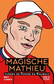 Omslag van Magische Mathieu tussen de Ronde en Roubaix