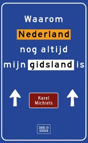 Omslag van Waarom Nederland nog altijd mijn gidsland is