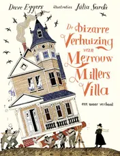 Omslag van De bizarre verhuizing van mevrouw Millers villa