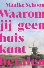 Omslag van Waarom jij geen huis kunt betalen