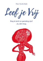 Omslag van Leef je Vrij