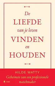 Omslag van De liefde van je leven vinden en houden