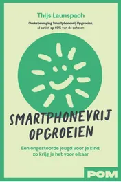 Omslag van Smartphonevrij opgroeien