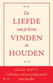 Omslag van De liefde van je leven vinden en houden