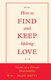 Omslag van How to find and keep lifelong love