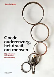 Omslag van Goede ouderenzorg, het draait om mensen