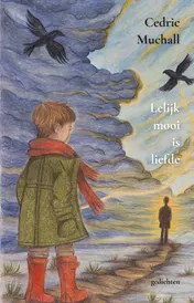 Omslag van Lelijk mooi is liefde