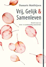 Omslag van Vrij, Gelijk & Samenleven
