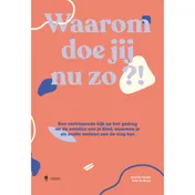 Omslag van Waarom doe jij nu zo?!