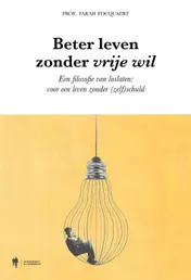 Omslag van Beter leven zonder vrije wil