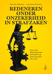 Omslag van Redeneren onder onzekerheid in strafzaken