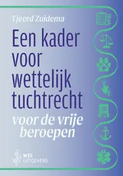 Omslag van Een kader voor wettelijk tuchtrecht voor de vrije beroepen