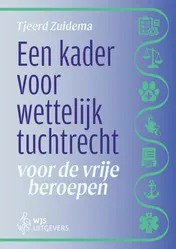 Omslag van Een kader voor wettelijk tuchtrecht voor de vrije beroepen