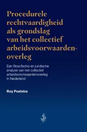Omslag van Procedurele rechtvaardigheid als grondslag van het collectief arbeidsvoorwaardenoverleg