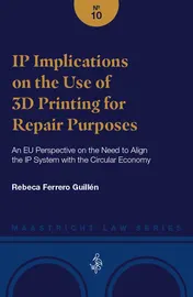 Omslag van IP Implications on the Use of 3D Printing for Repair Purposes