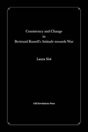 Omslag van Consistency and Change in Bertrand Russell's Attitude towards War