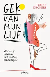 Omslag van Gek van mijn lijf