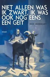 Omslag van Niet alleen was ik zwart, ik was ook nog eens een geit