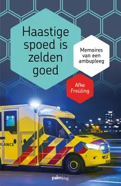 Omslag van Haastige spoed is zelden goed