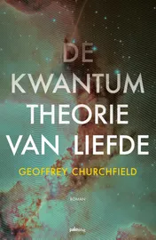 Omslag van De kwantumtheorie van liefde