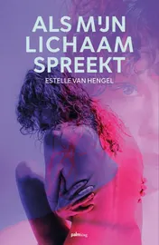 Omslag van Als mijn lichaam spreekt