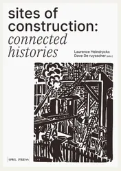 Omslag van Sites of Construction: Connected Histories
