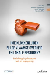 Omslag van Hoe klokkenluiden bij de Vlaamse overheid en lokale besturen