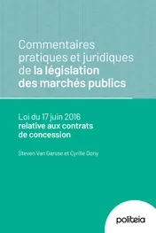 Omslag van Commentaires pratiques et juridiques de la législation des marchés publics. Loi du 17 juin 2016 relative aux contrats de concession