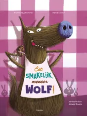 Omslag van Eet smakelijk, meneer Wolf!