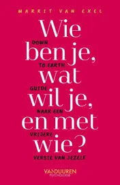 Omslag van Wie ben je, wat wil je en met wie?