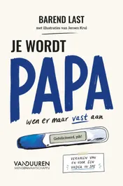 Omslag van Je wordt papa. Wen er maar vast aan