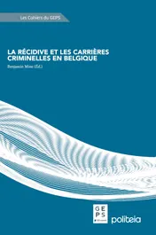 Omslag van La récidive et les carrières criminelles en Belgique