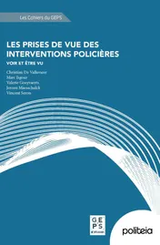 Omslag van Les prises de vue des interventions policières. Voir et être vu