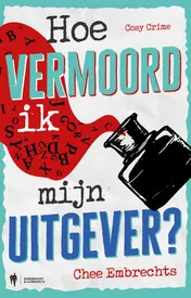 Omslag van Hoe vermoord ik mijn uitgever?