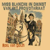 Omslag van Miss Blanche in dienst van het provotariaat