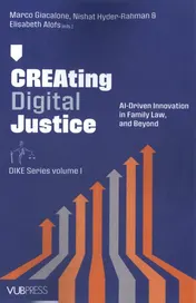 Omslag van Creating Digital Justice: AI-Driven Innovation in Family Law, and Beyond